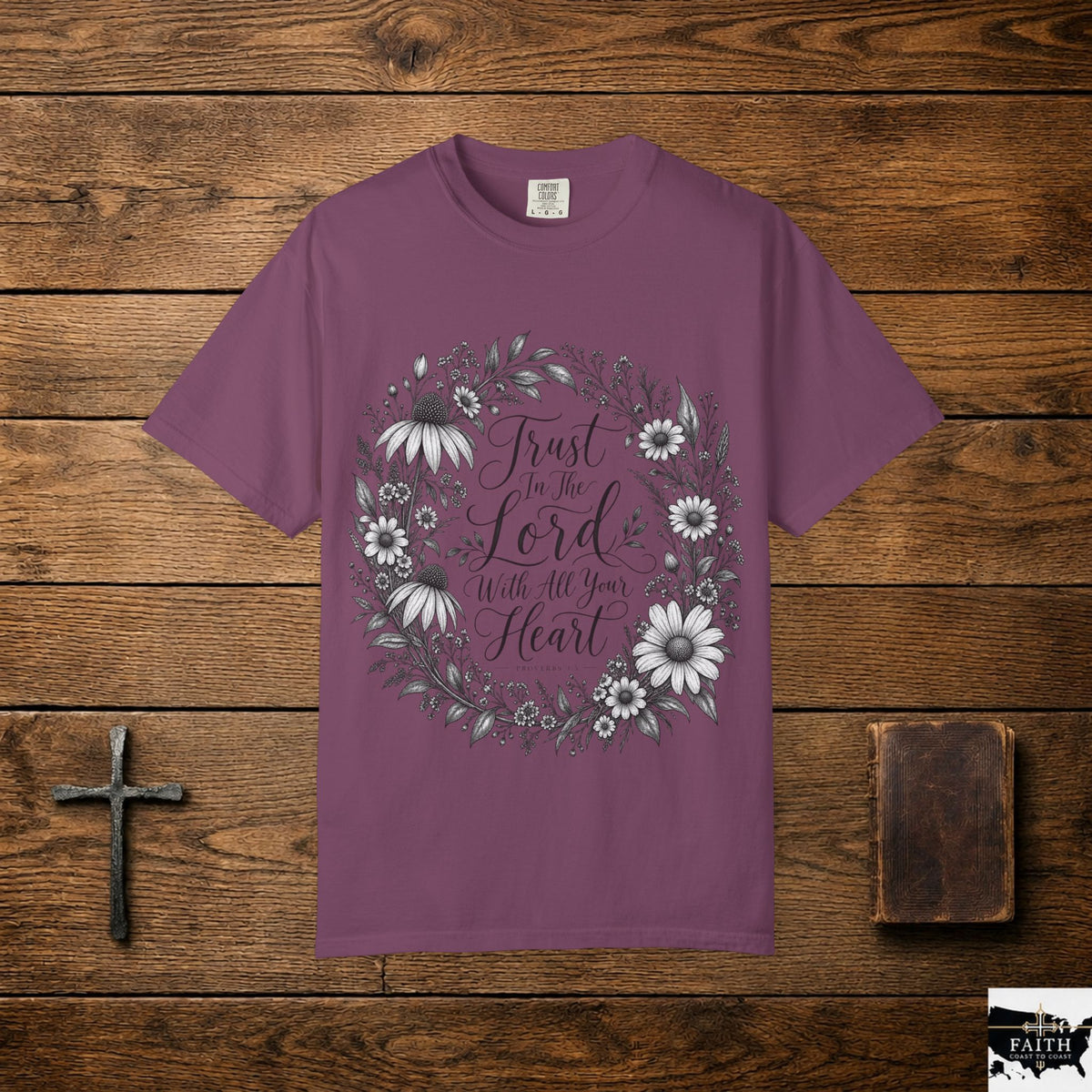 Faith Floral T-Shirt — "Trust in the Lord with All Your Heart" Christian Tee