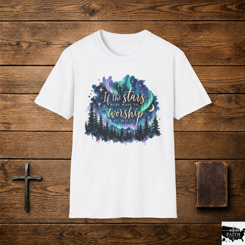 Worship Under the Stars T-Shirt — "If the stars were made to worship" Christian Faith Tee