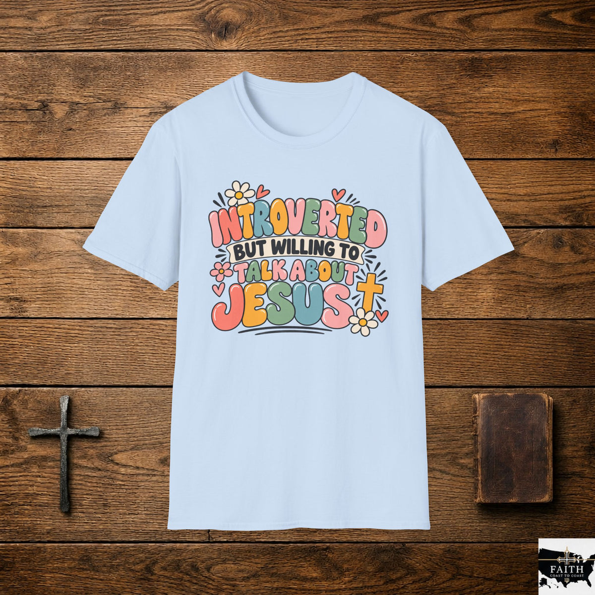Introverted But Willing to Talk About Jesus T-Shirt