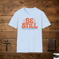 Be Still Christian T-Shirt — Inspirational Faith Tee (Psalm 46:10)
