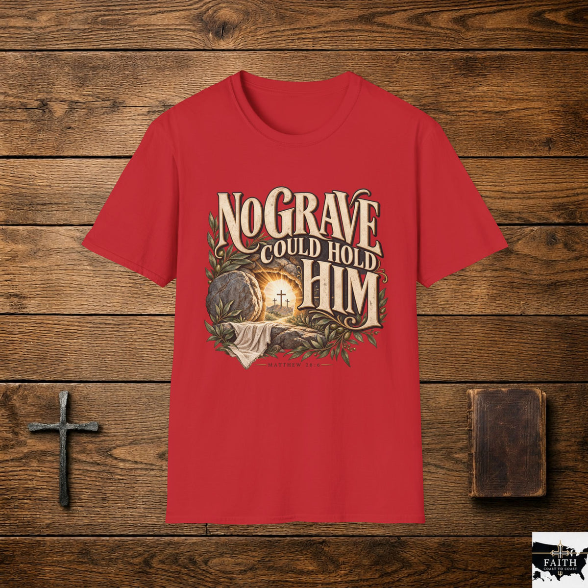 No Grave Could Hold Him T-Shirt | Resurrection Christian Faith Tee