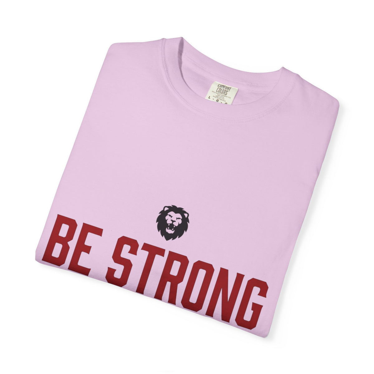 Be Strong and Courageous T-Shirt — Joshua 1:9 Christian Tee