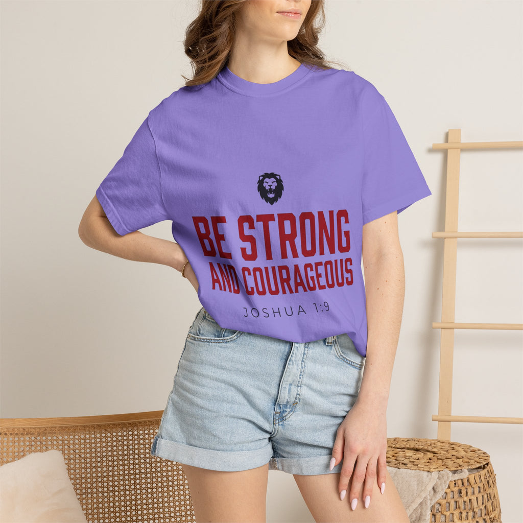 Be Strong and Courageous T-Shirt — Joshua 1:9 Christian Tee