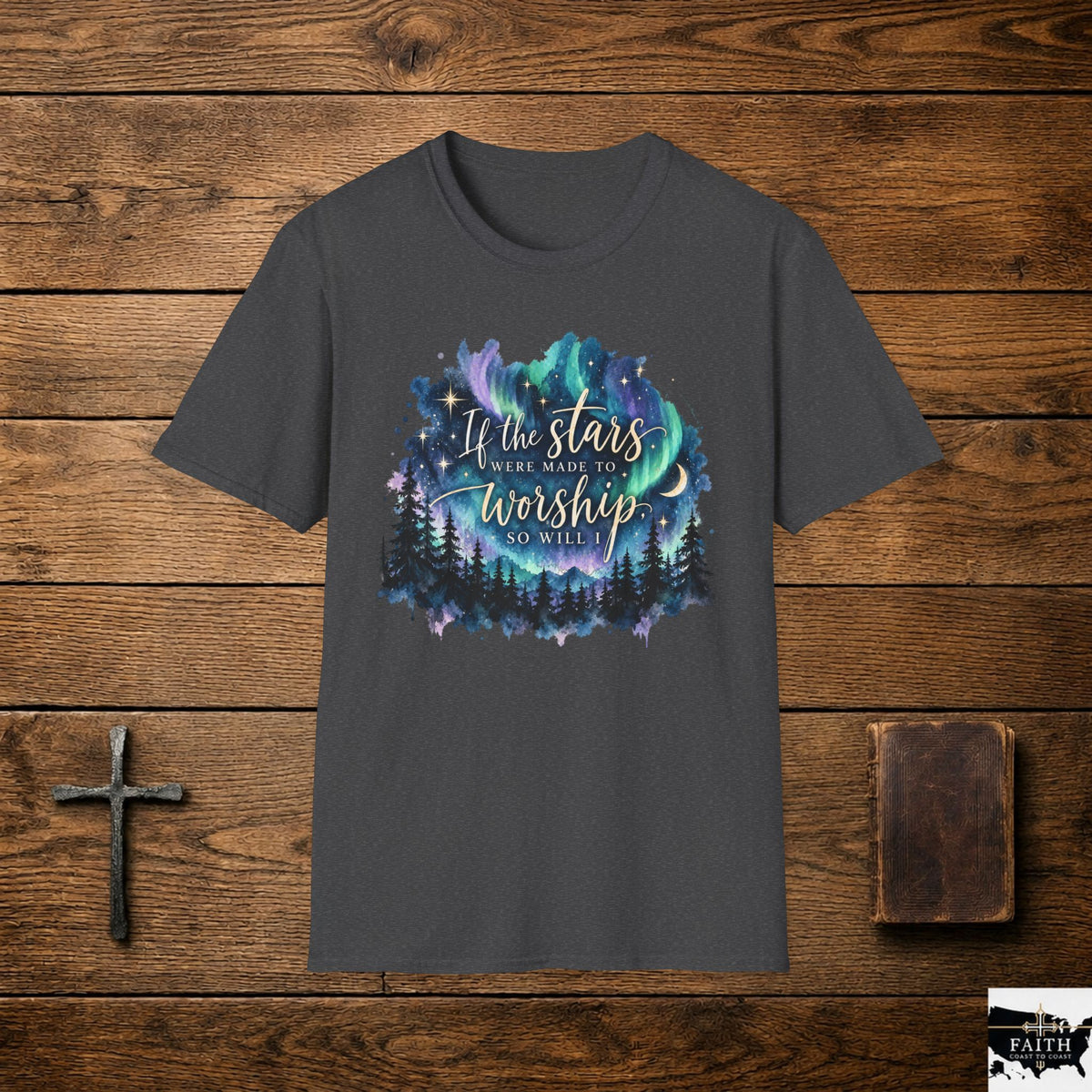Worship Under the Stars T-Shirt — "If the stars were made to worship" Christian Faith Tee