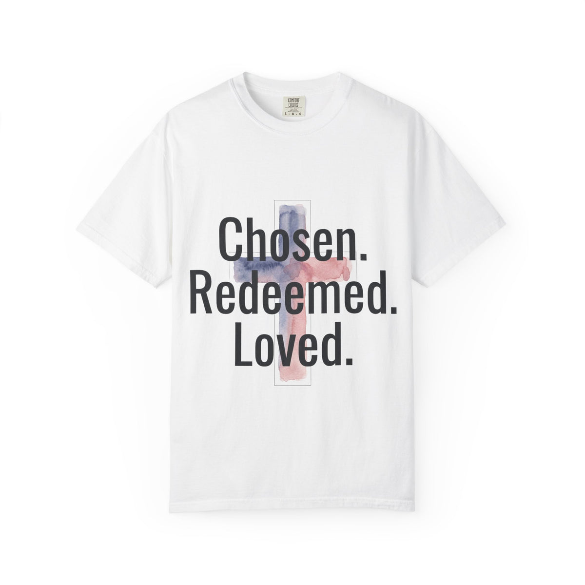Chosen Redeemed Loved cross Christian shirt | T-Shirt