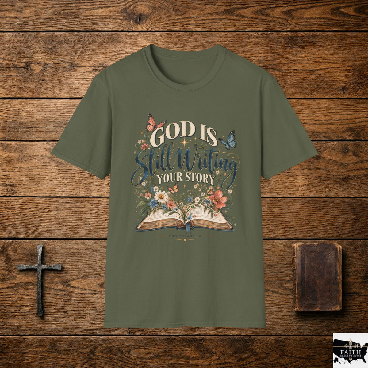 God Is Still Writing Your Story T-Shirt | Christian Faith Scripture Tee