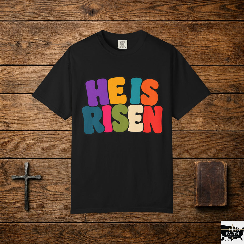 He Is Risen T-Shirt