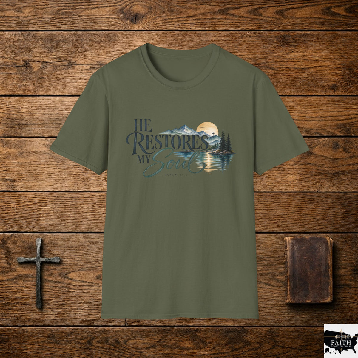 He Restores My Soul T-Shirt | Psalm 23 Mountain Lake Sunset Design
