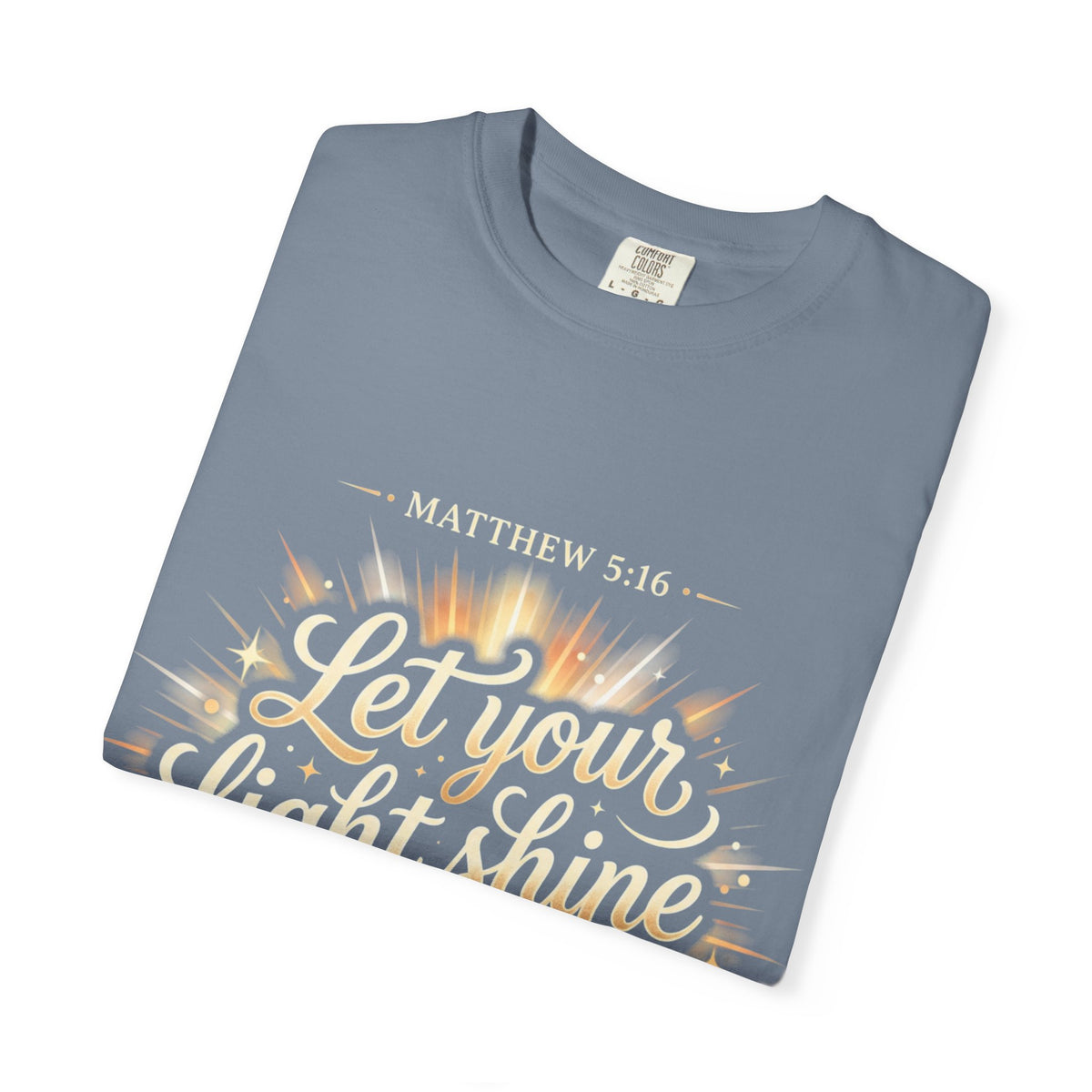 Let Your Light Shine T-Shirt — Matthew 5:16 Christian Graphic Tee