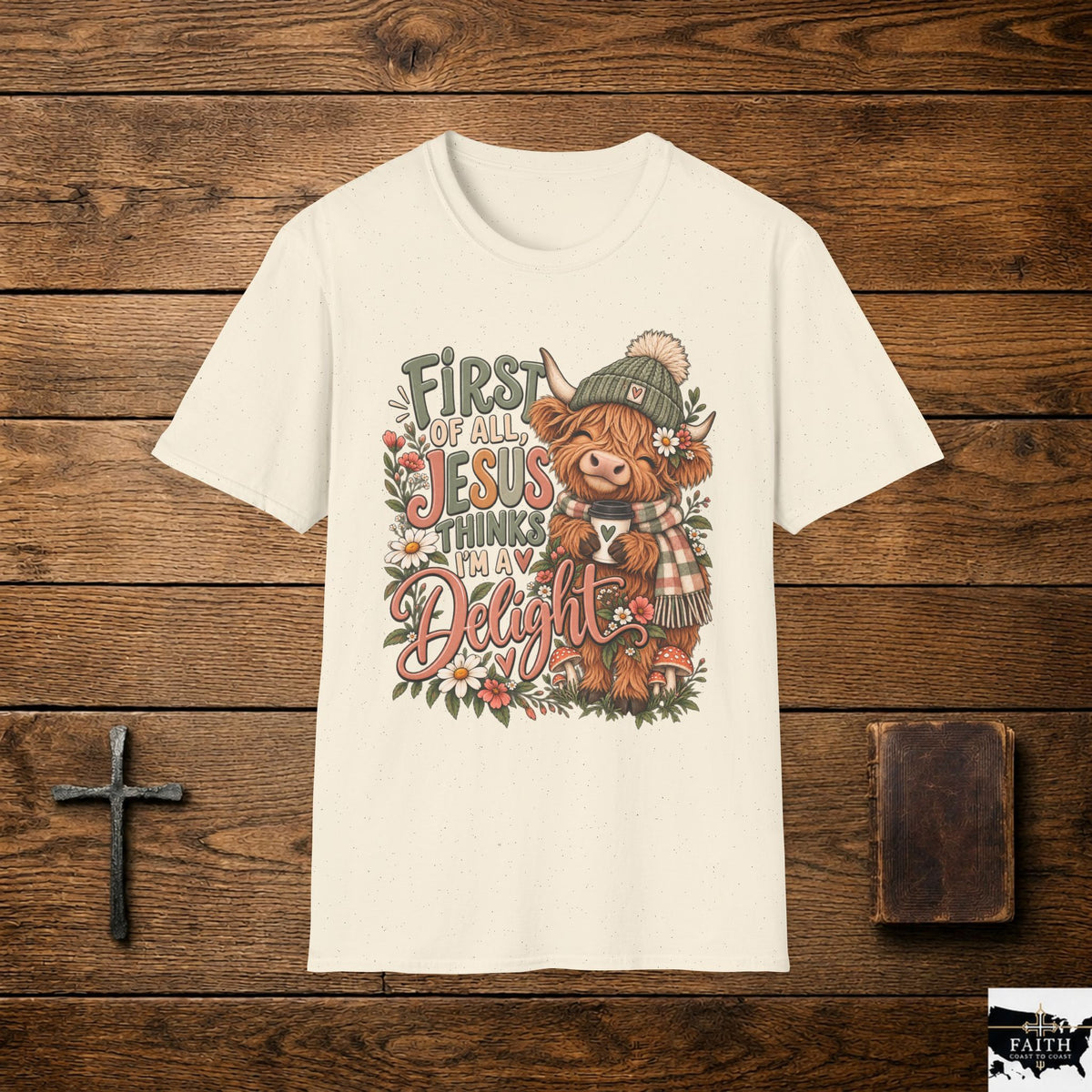 First of All Jesus Thinks I’m Delightful Cow Graphic T-Shirt