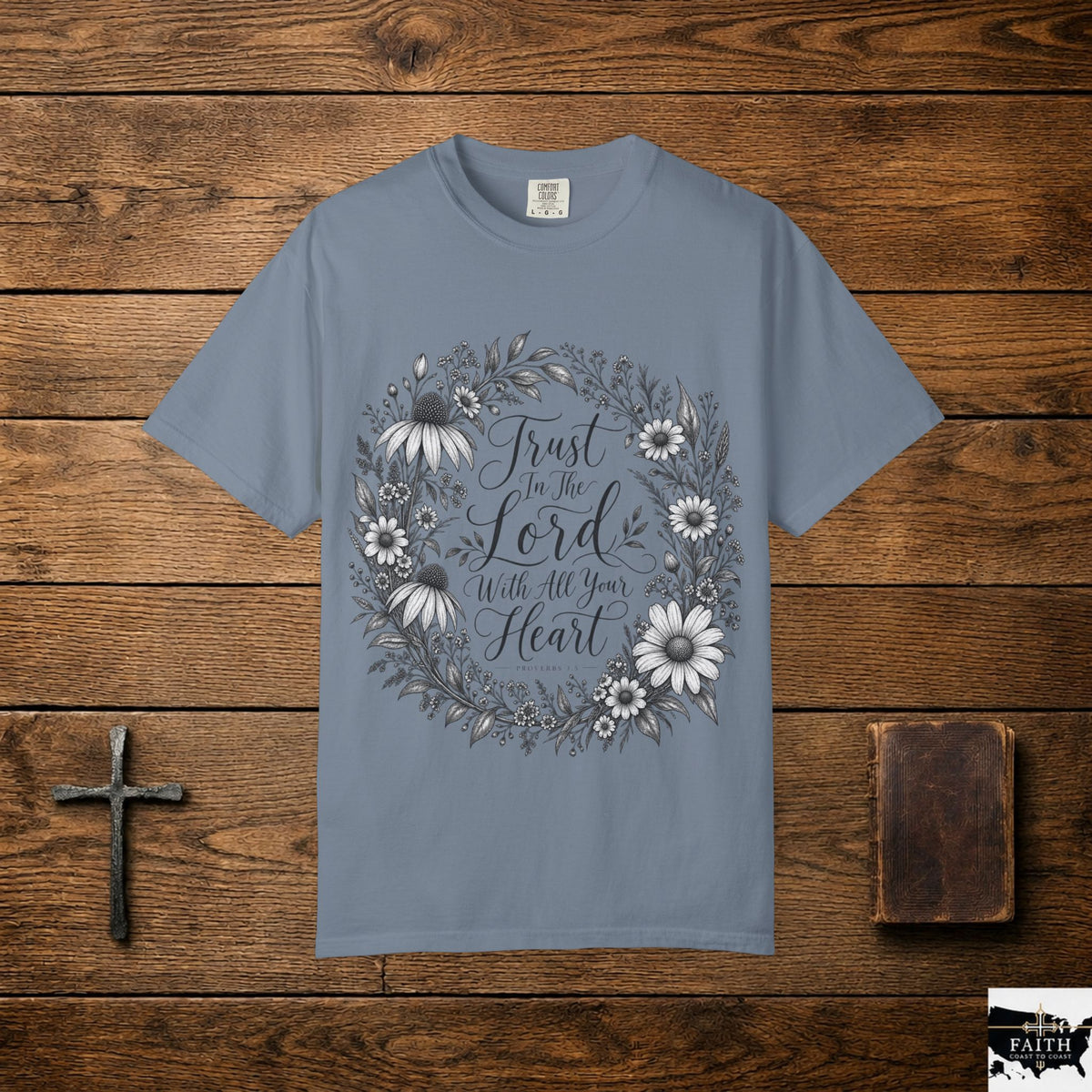 Faith Floral T-Shirt — "Trust in the Lord with All Your Heart" Christian Tee