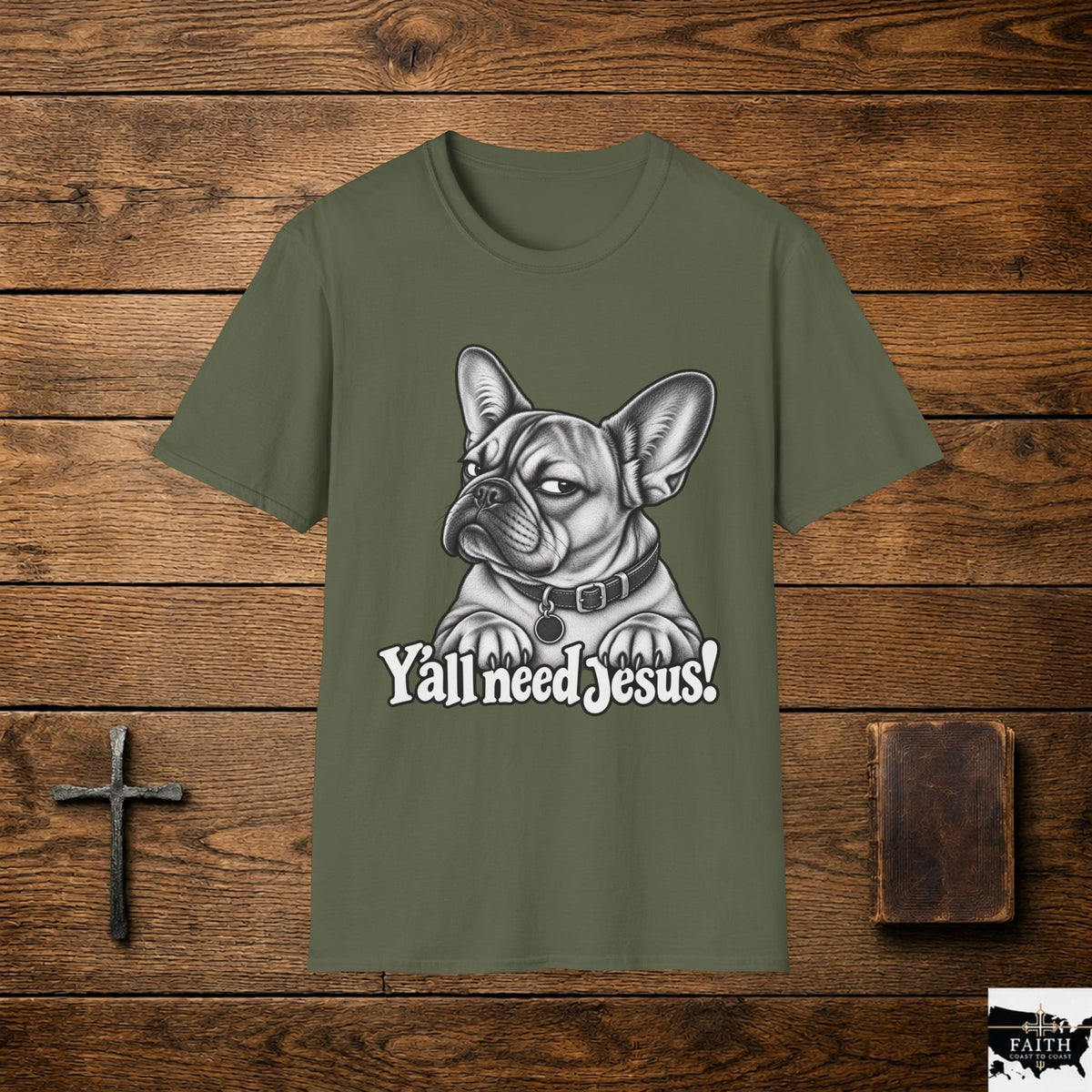 French Bulldog 'Y'all Need Jesus' T-Shirt | Christian Dog Graphic Tee