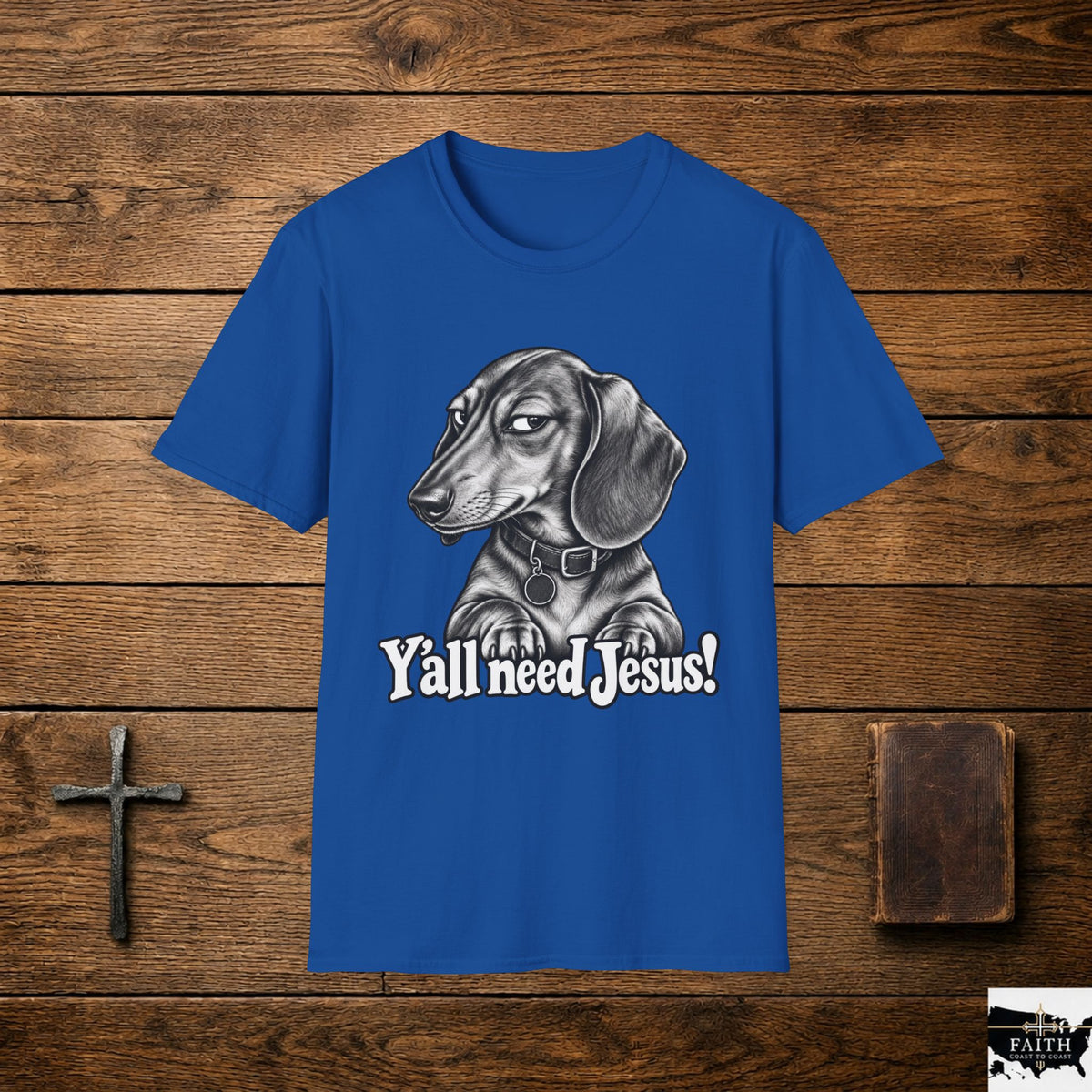 Dachshund Illustration Y'all Need Jesus T-Shirt | Faith Christian Tee