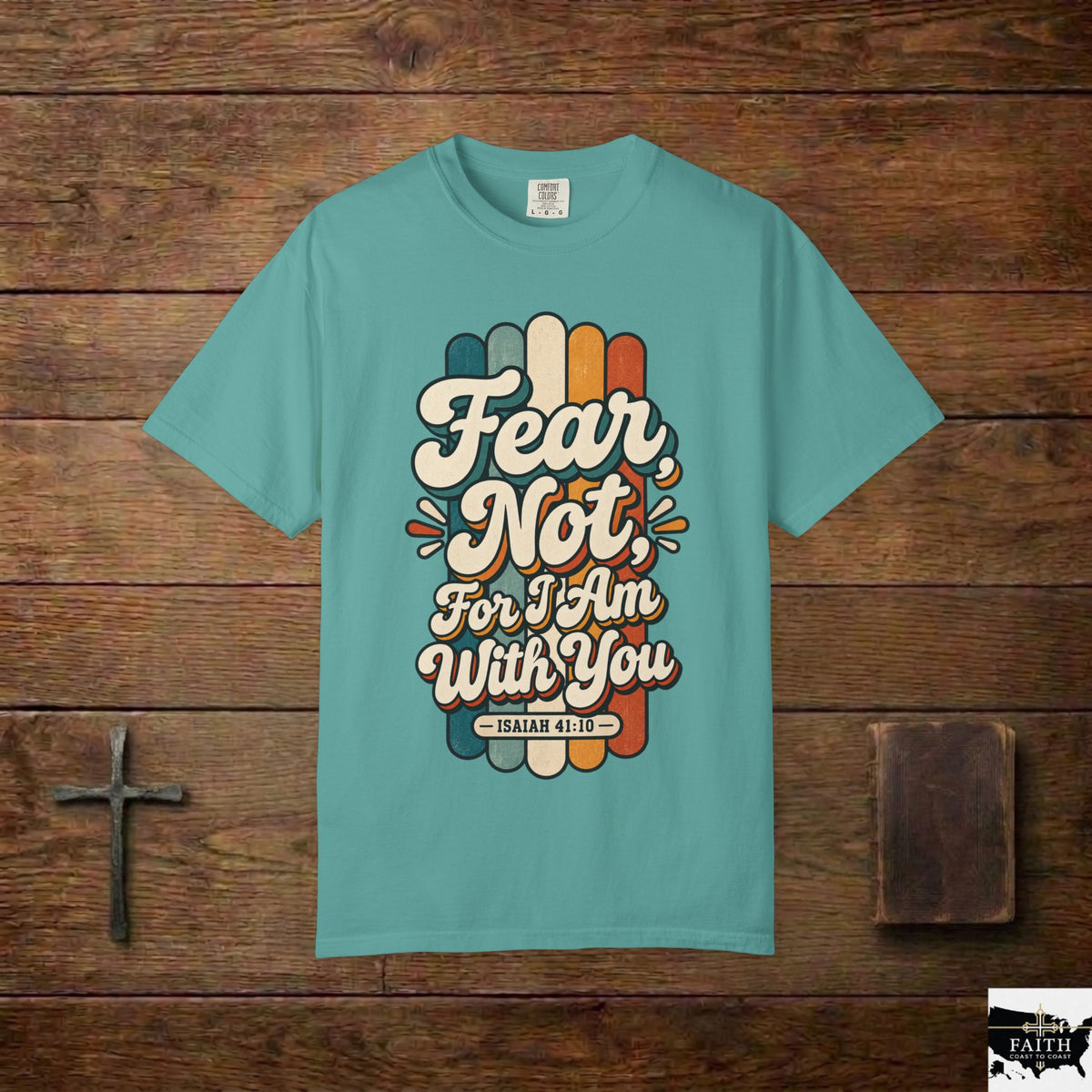 Fear Not T‑Shirt — "Fear Not, For I Am With You" Isaiah 41:10 Retro Christian Tee