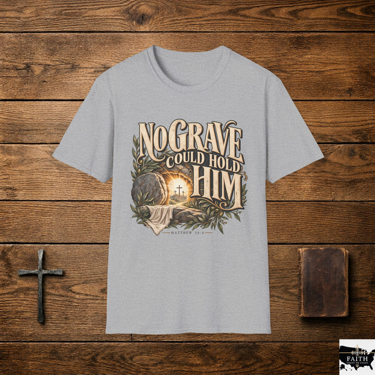 No Grave Could Hold Him T-Shirt | Resurrection Christian Faith Tee