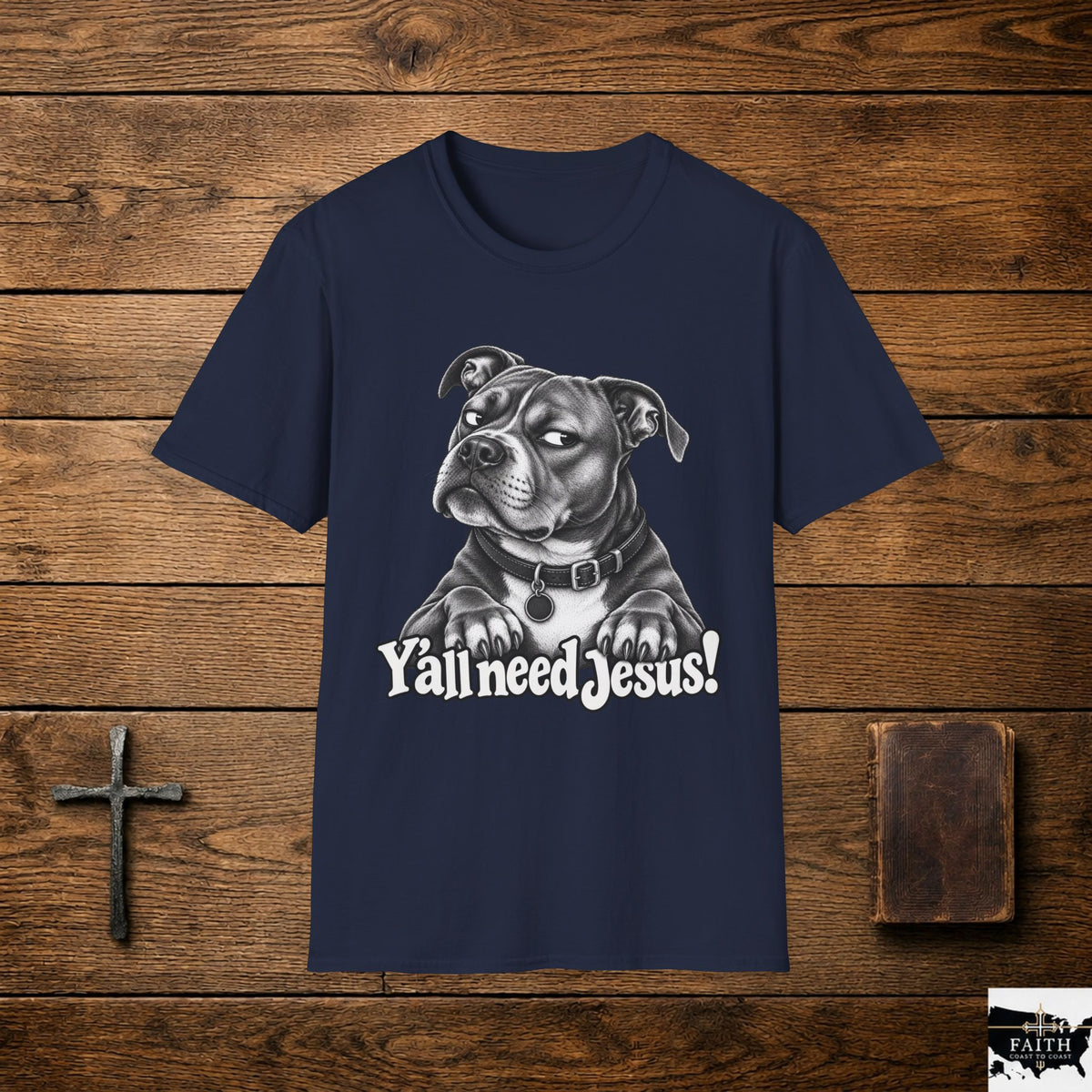 Pitbull with 'Y'all need Jesus' Graphic T-Shirt | Dog Faith Humor