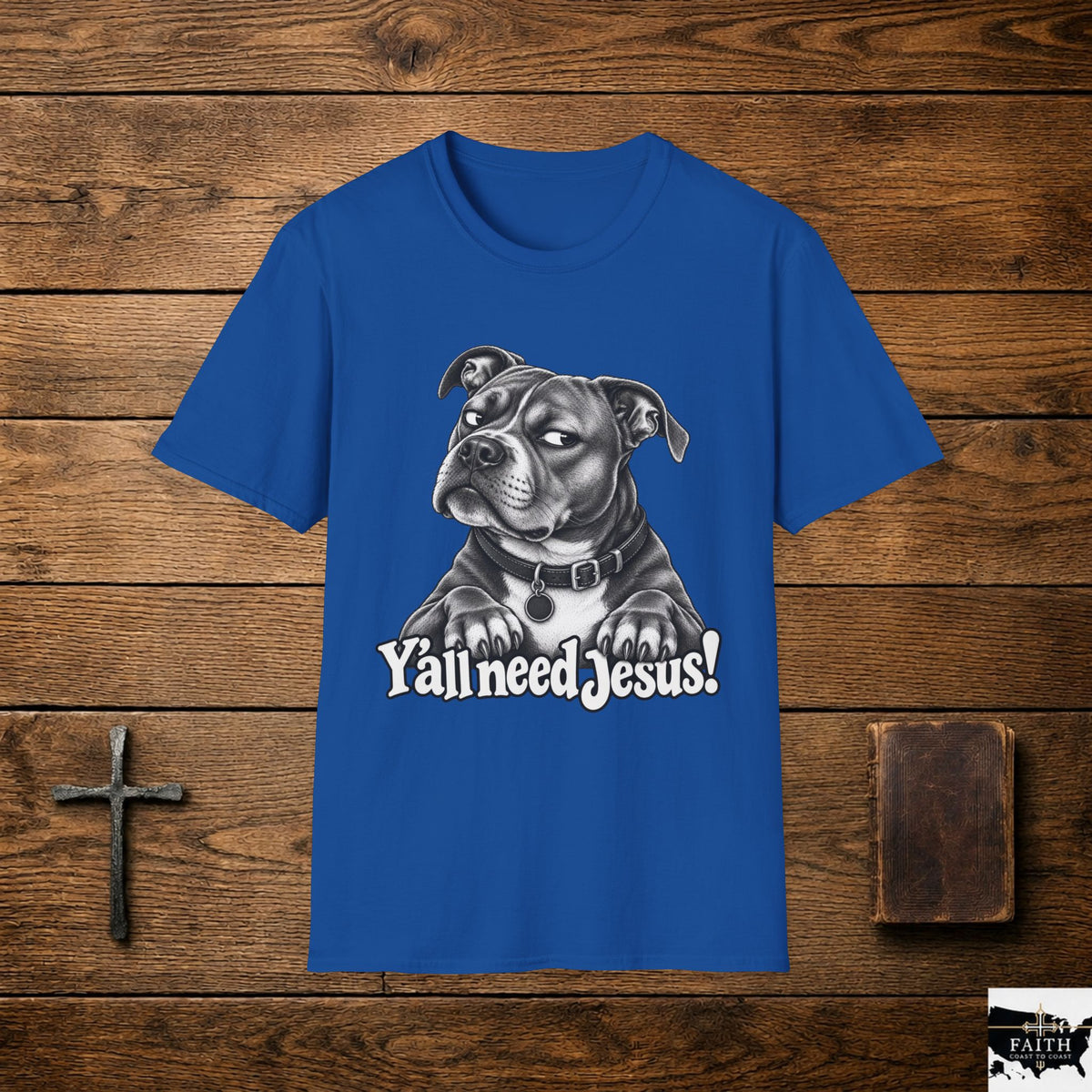 Pitbull with 'Y'all need Jesus' Graphic T-Shirt | Dog Faith Humor