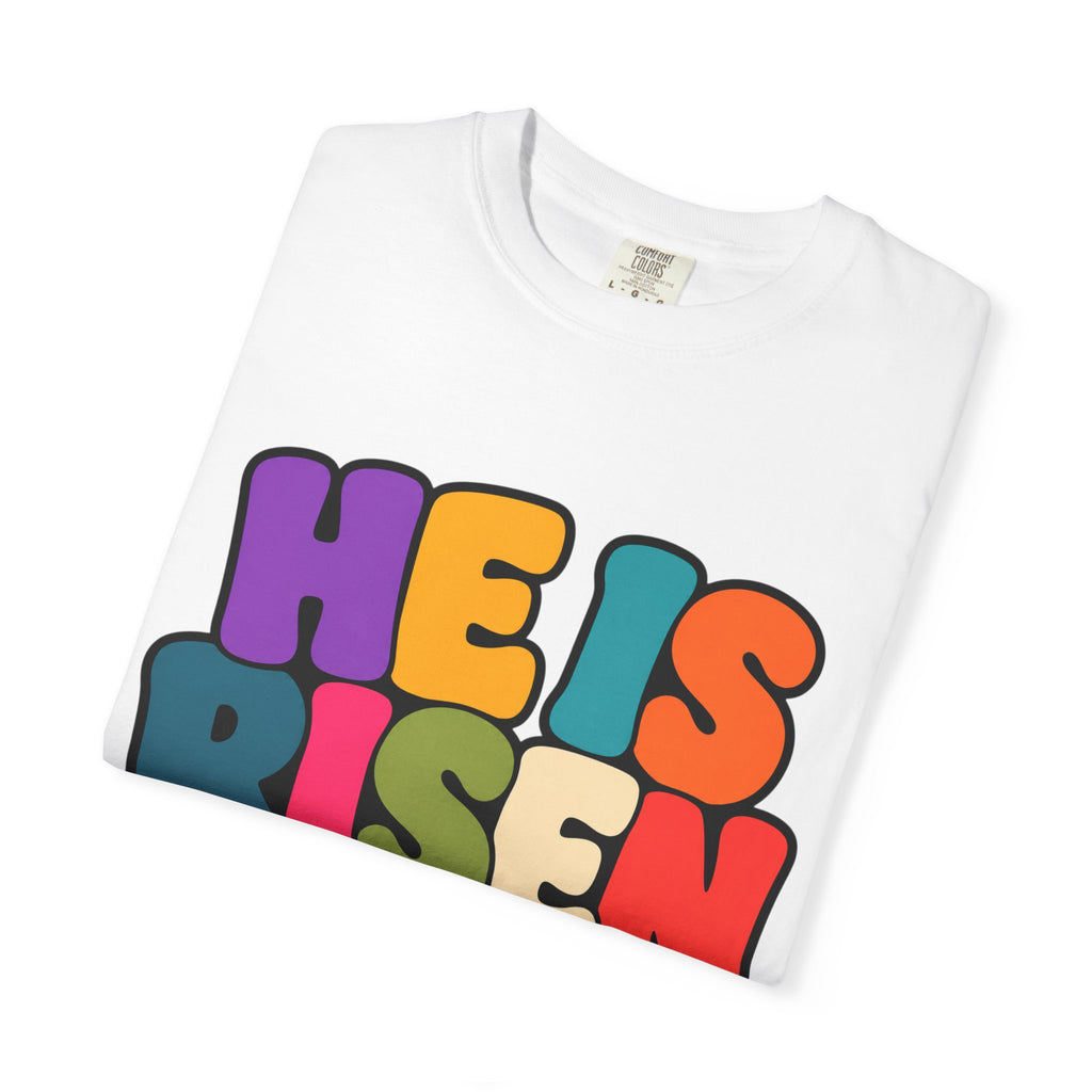 He Is Risen T-Shirt