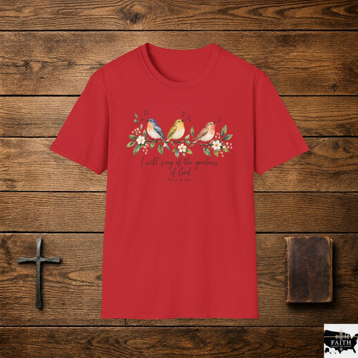 Christian Bird T-Shirt — "I Will Sing of the Goodness of God" Floral Faith Tee
