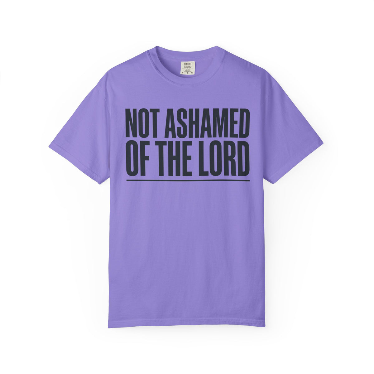 Not Ashamed of the Lord T-Shirt | Christian Faith Typography Tee