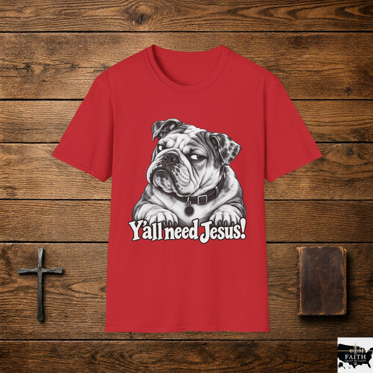 Bulldog Illustration Y'all Need Jesus T-Shirt | Christian Faith Tee
