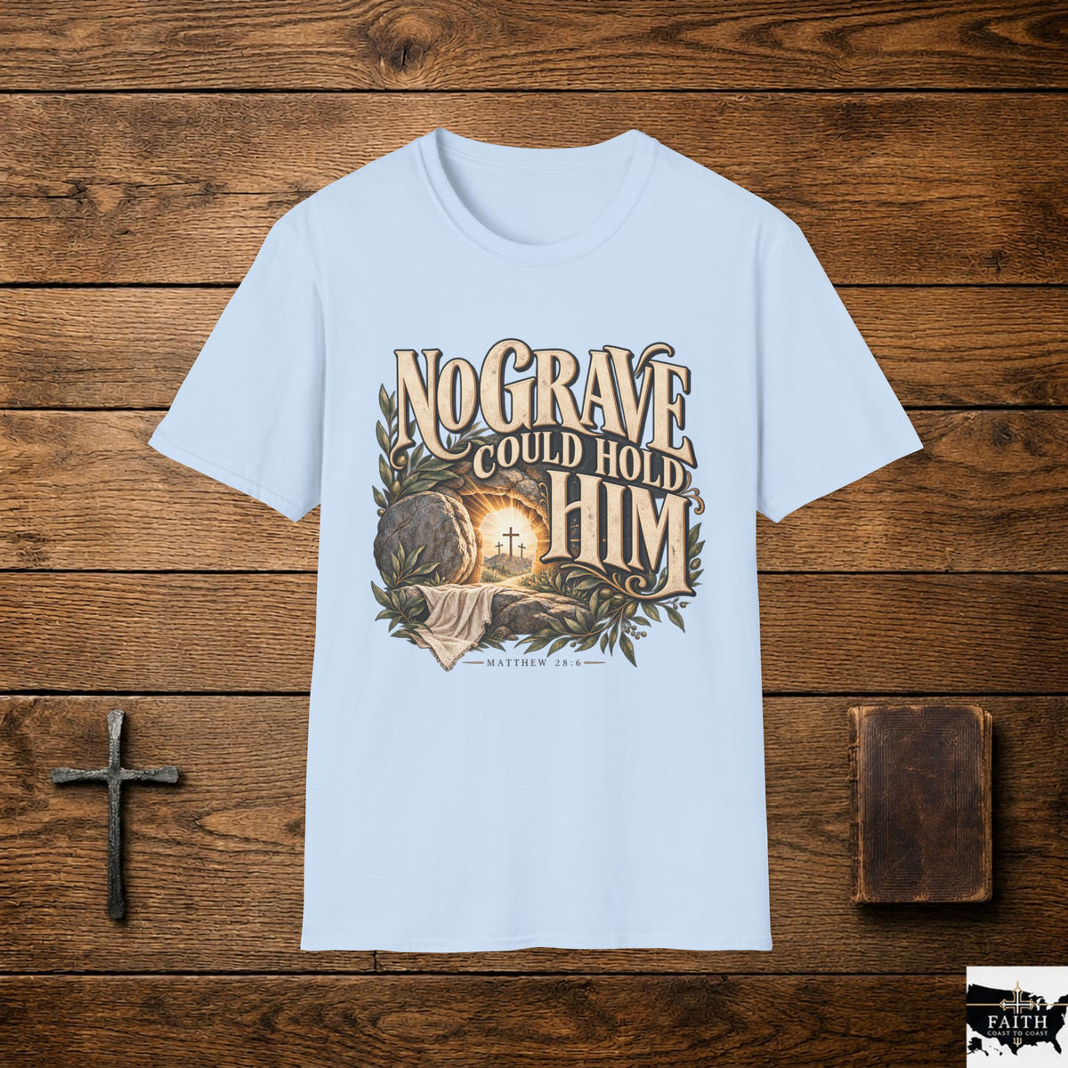 No Grave Could Hold Him T-Shirt | Resurrection Christian Faith Tee