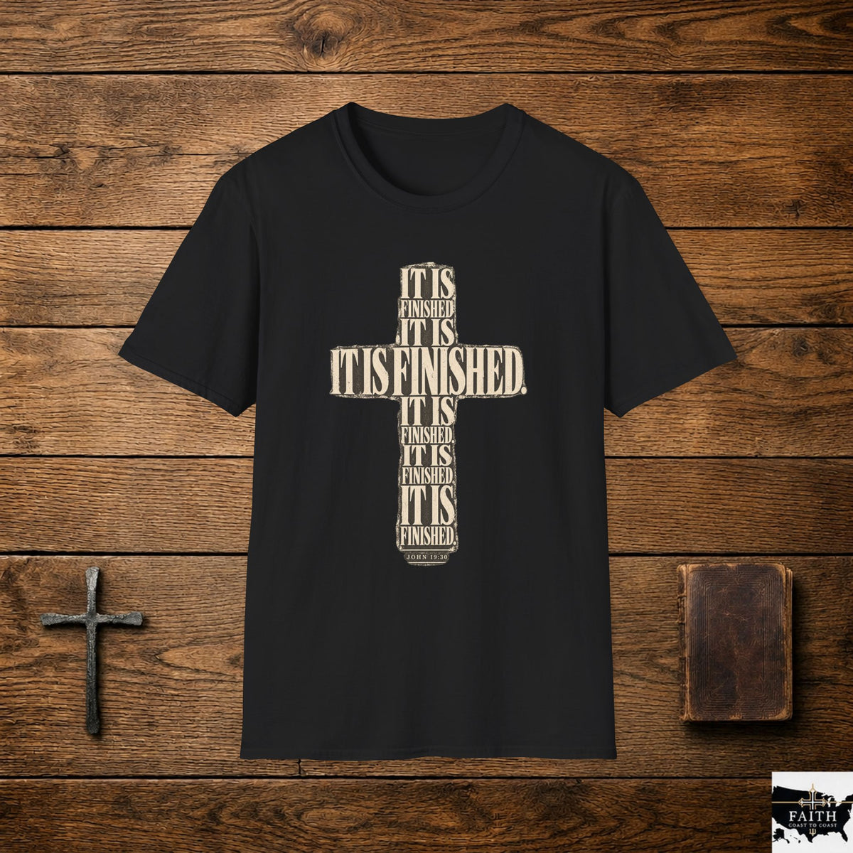 It Is Finished cross design T-Shirt | Christian faith typography, religious shirt
