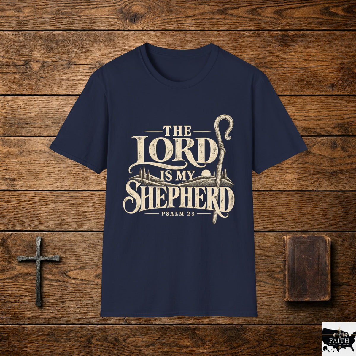 The Lord Is My Shepherd T-Shirt | Psalm 23 Christian Tee
