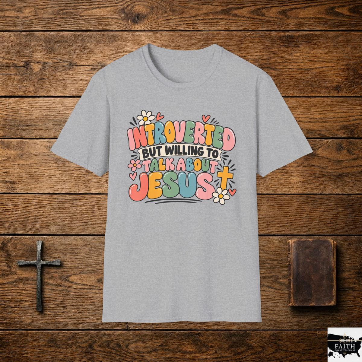 Introverted But Willing to Talk About Jesus T-Shirt