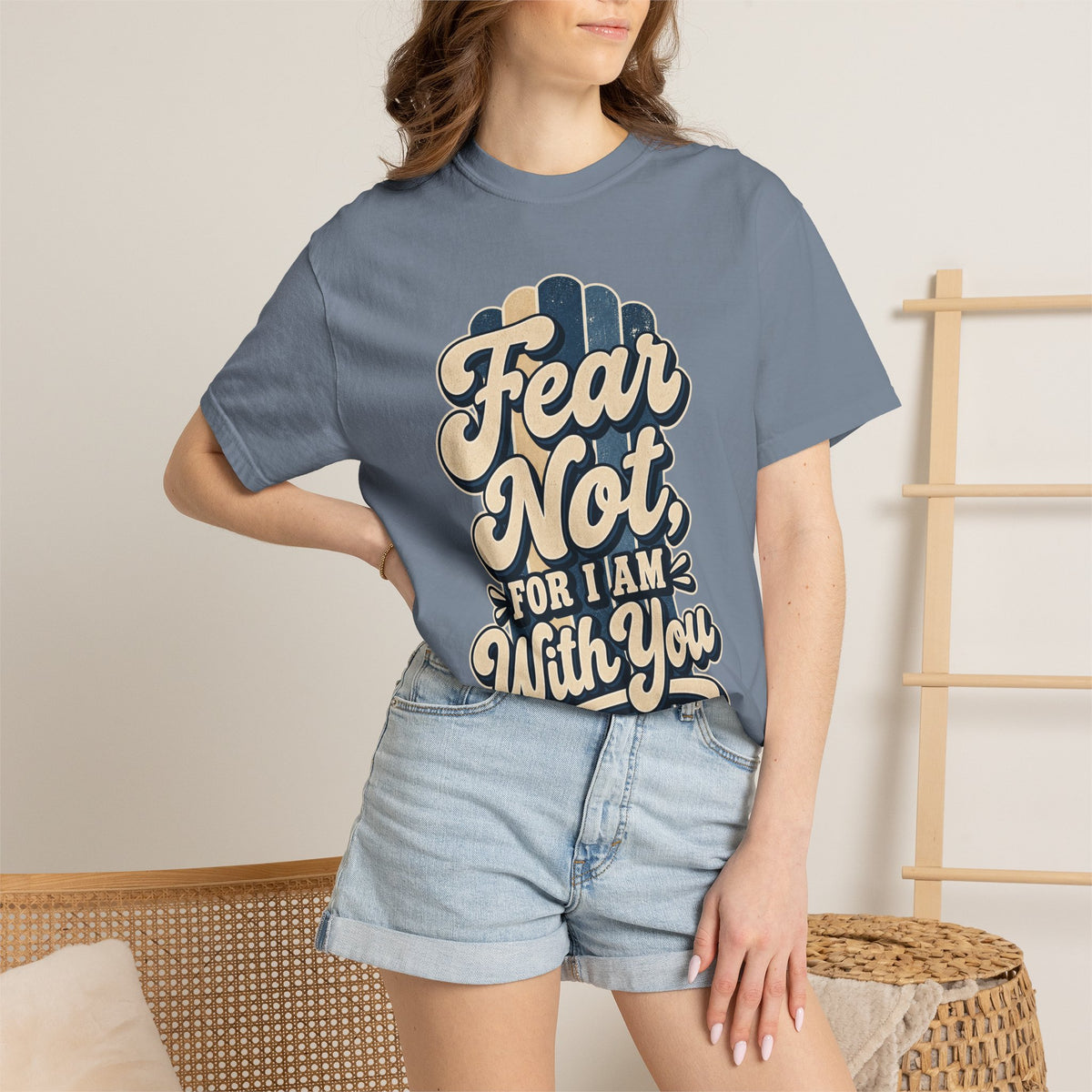 Fear Not For I Am With You T-Shirt — Isaiah 41:10 Christian Tee