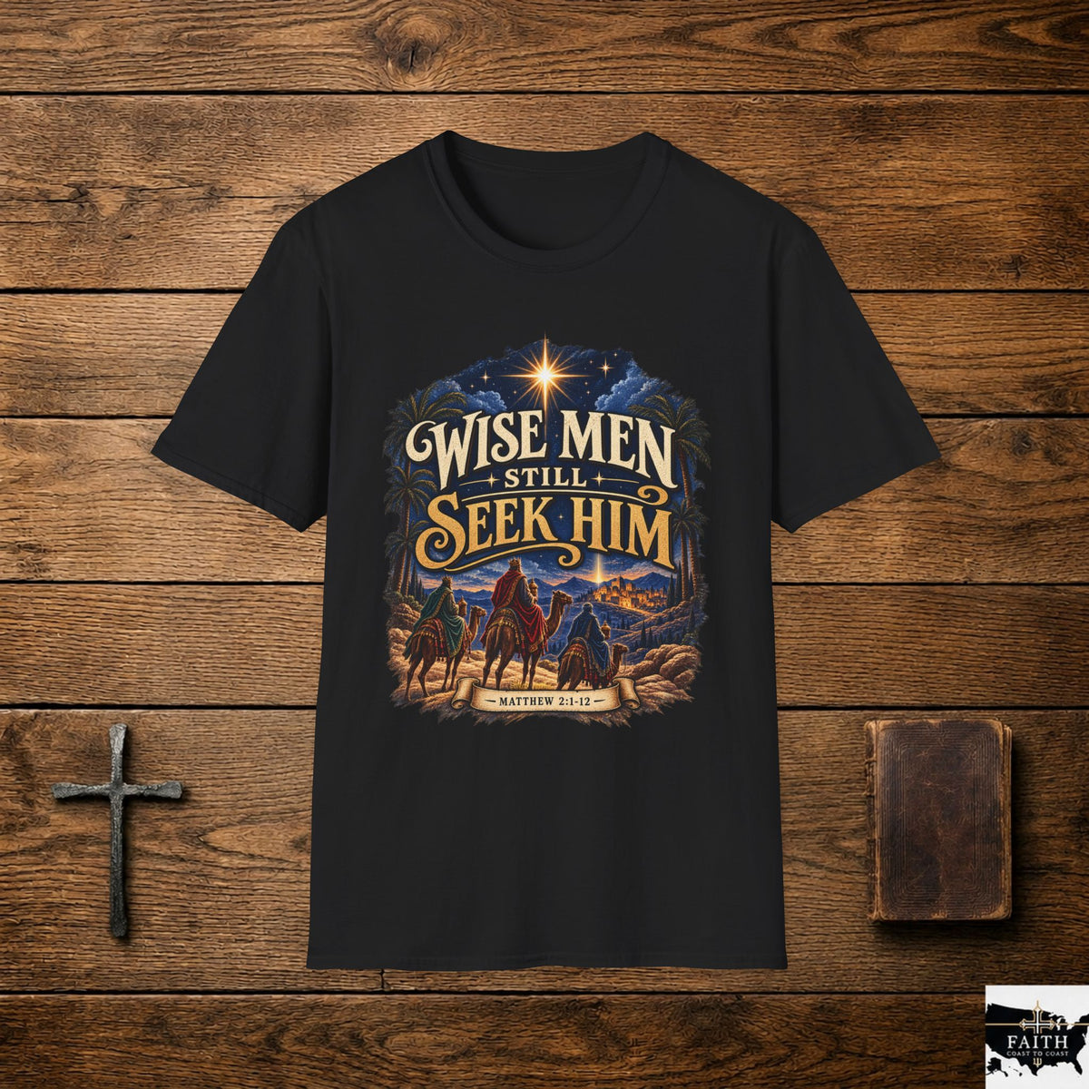 Wise Men Still Seek Him T-Shirt | Nativity Christian Christmas Tee