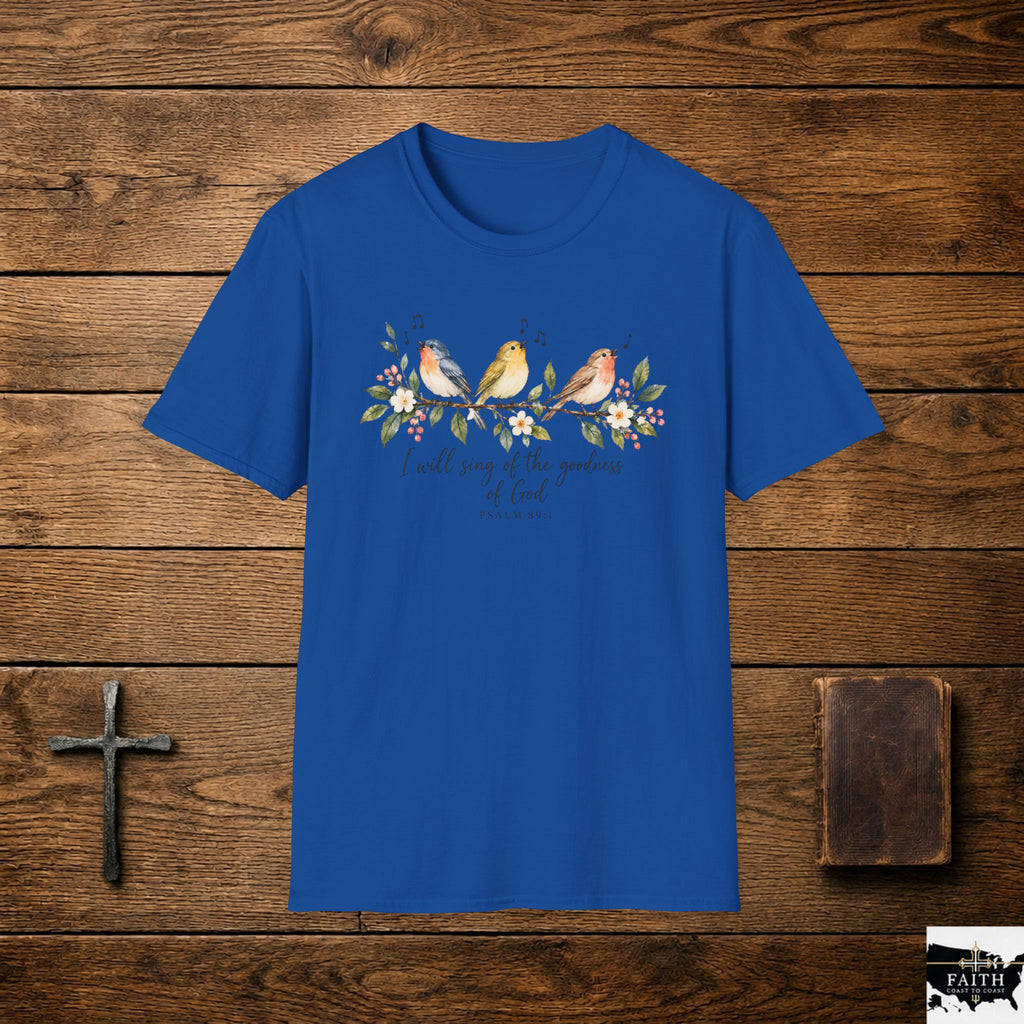 Christian Bird T-Shirt — "I Will Sing of the Goodness of God" Floral Faith Tee