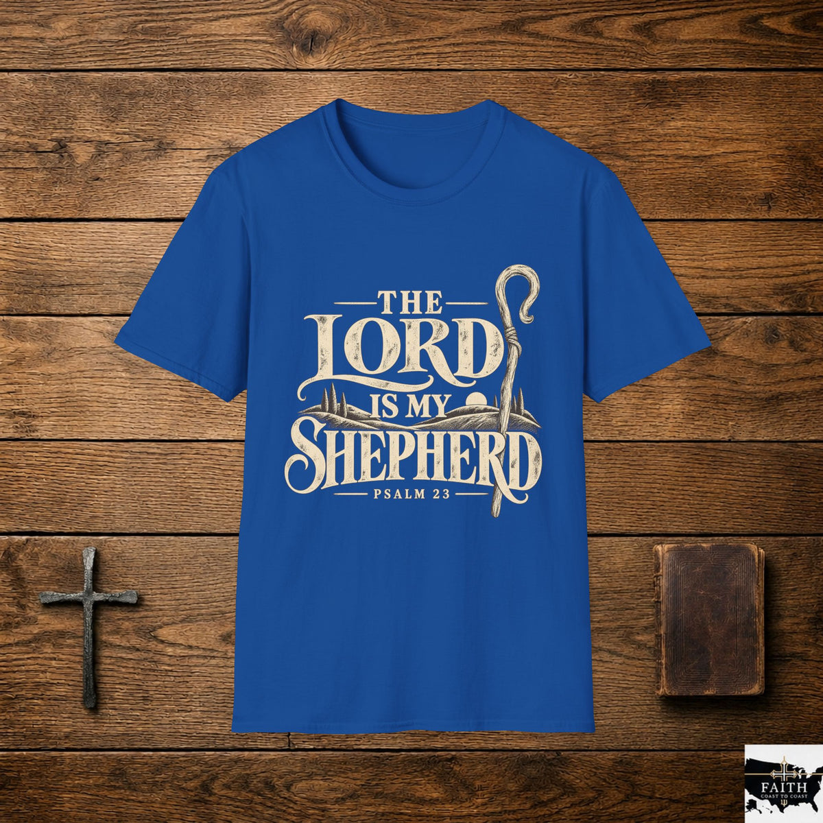 The Lord Is My Shepherd T-Shirt | Psalm 23 Christian Tee