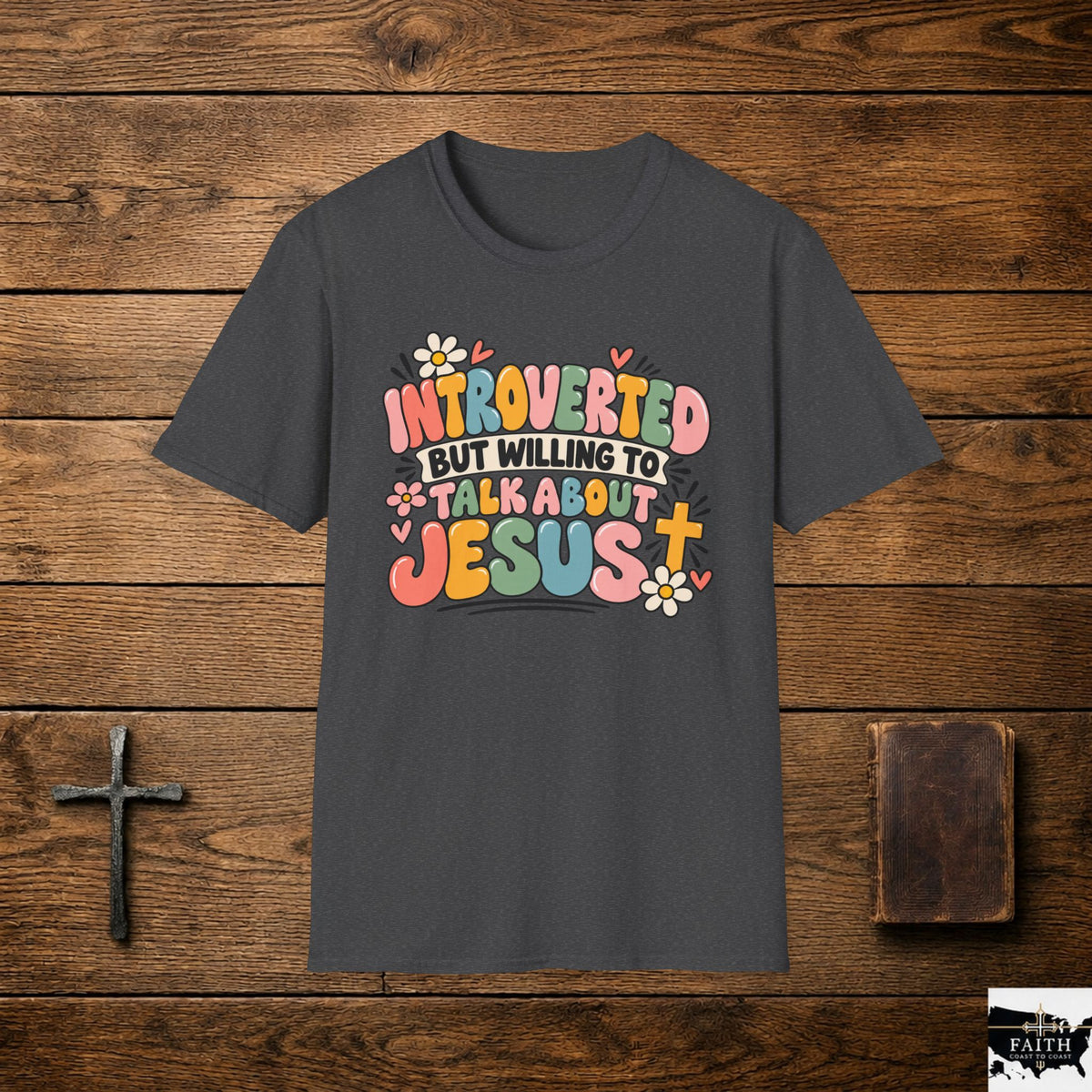 Introverted But Willing to Talk About Jesus T-Shirt