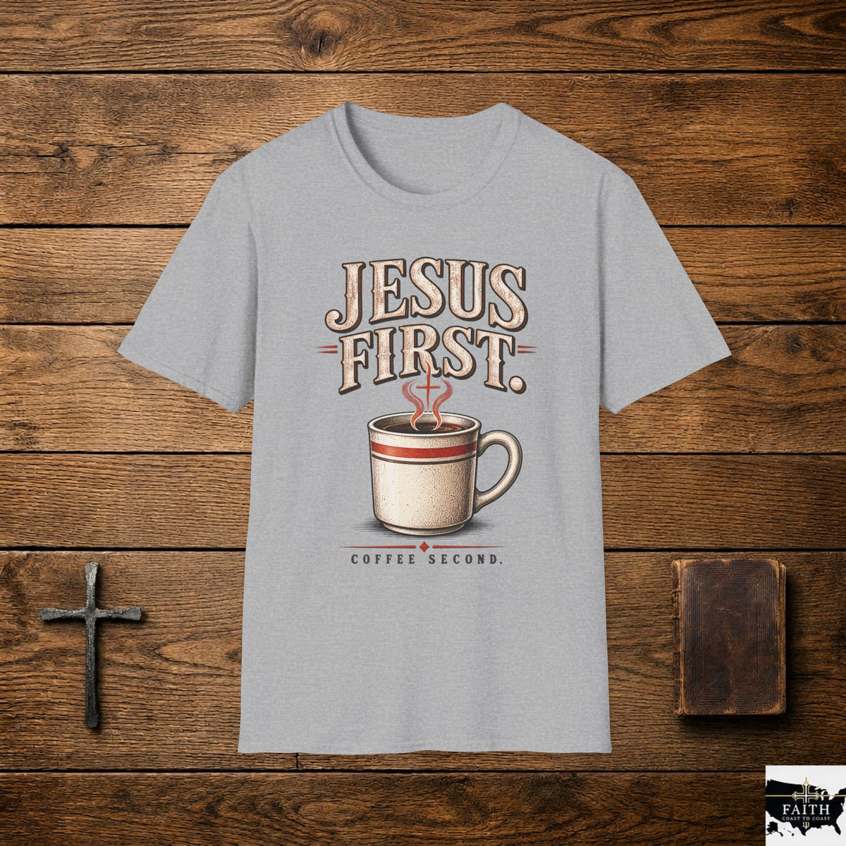 Jesus First Coffee Shirt | Christian Tee