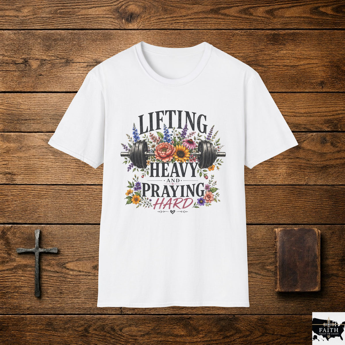 Lifting Heavy and Praying Hard T-Shirt | Floral Barbell Faith Workout