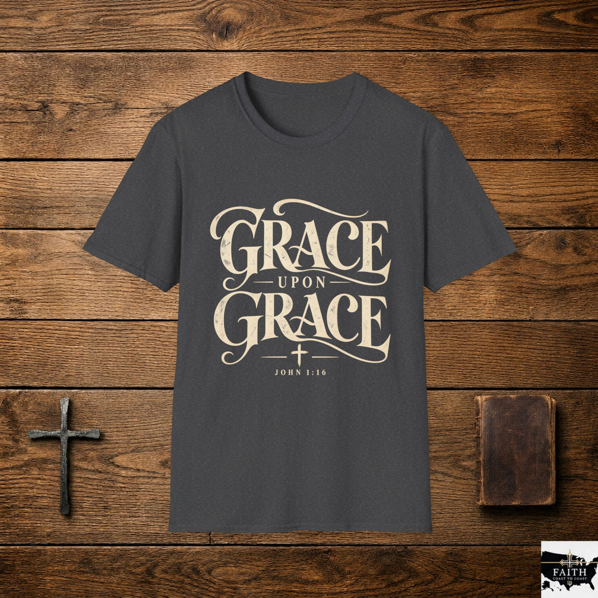 Grace Upon Grace T-Shirt | Christian Scripture John 1:16 Religious Tee