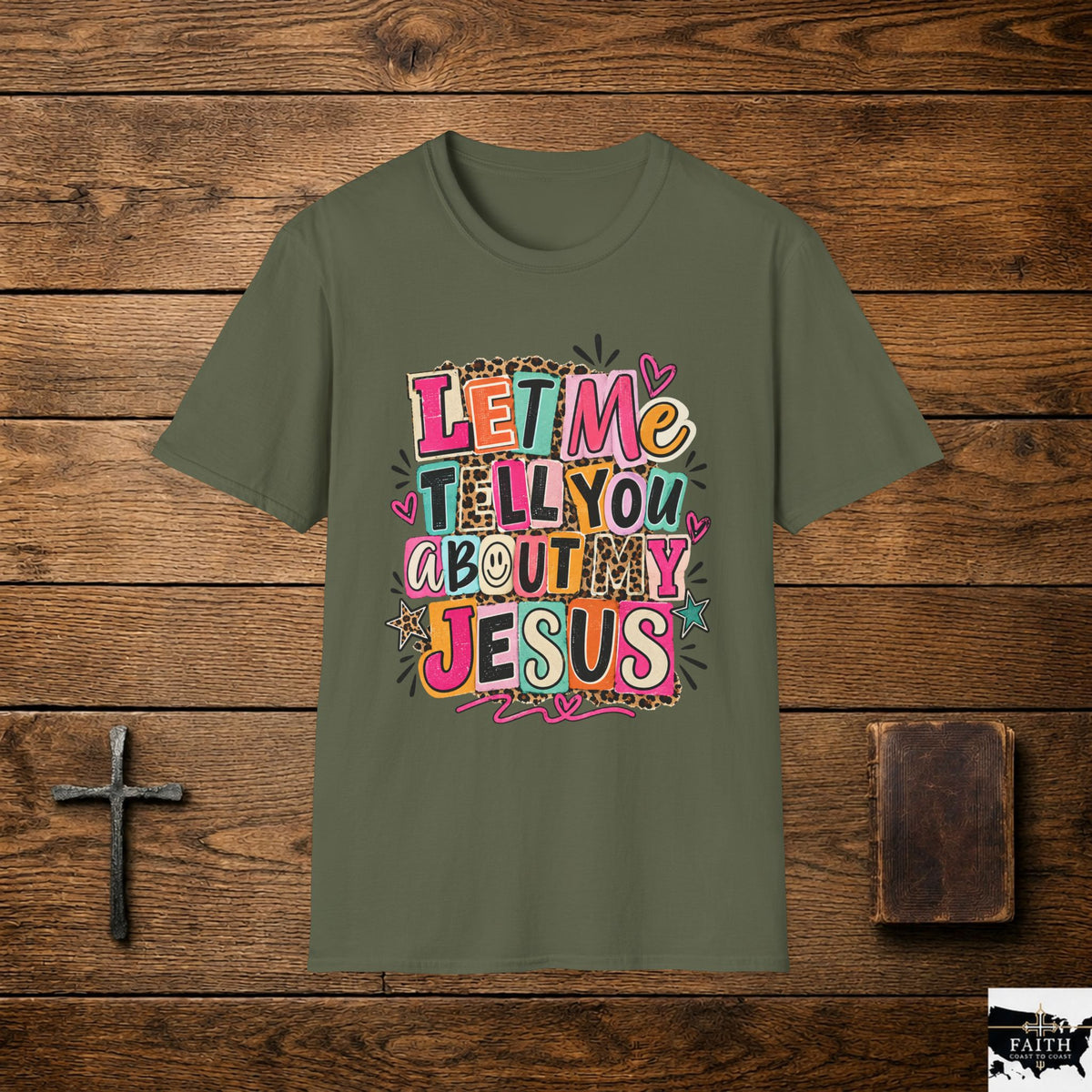 Let Me Tell You About My Jesus T-Shirt — Colorful Faith Graphic Tee