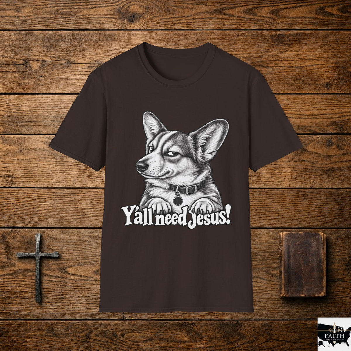 Corgi Portrait Y'all Need Jesus T-Shirt | Faith Christian Funny Dog Tee