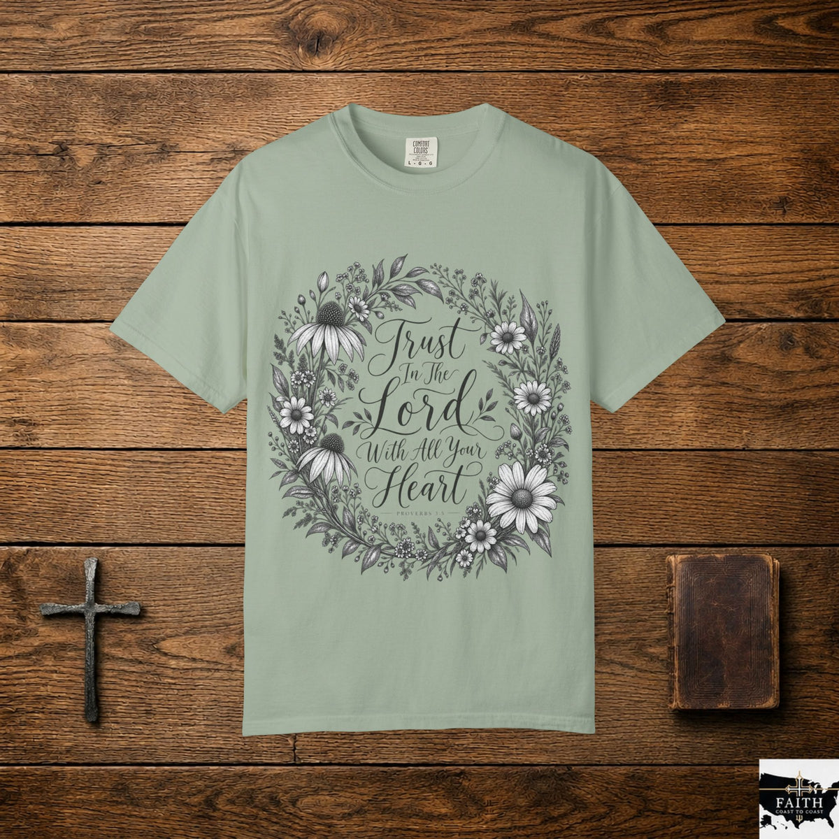 Faith Floral T-Shirt — "Trust in the Lord with All Your Heart" Christian Tee
