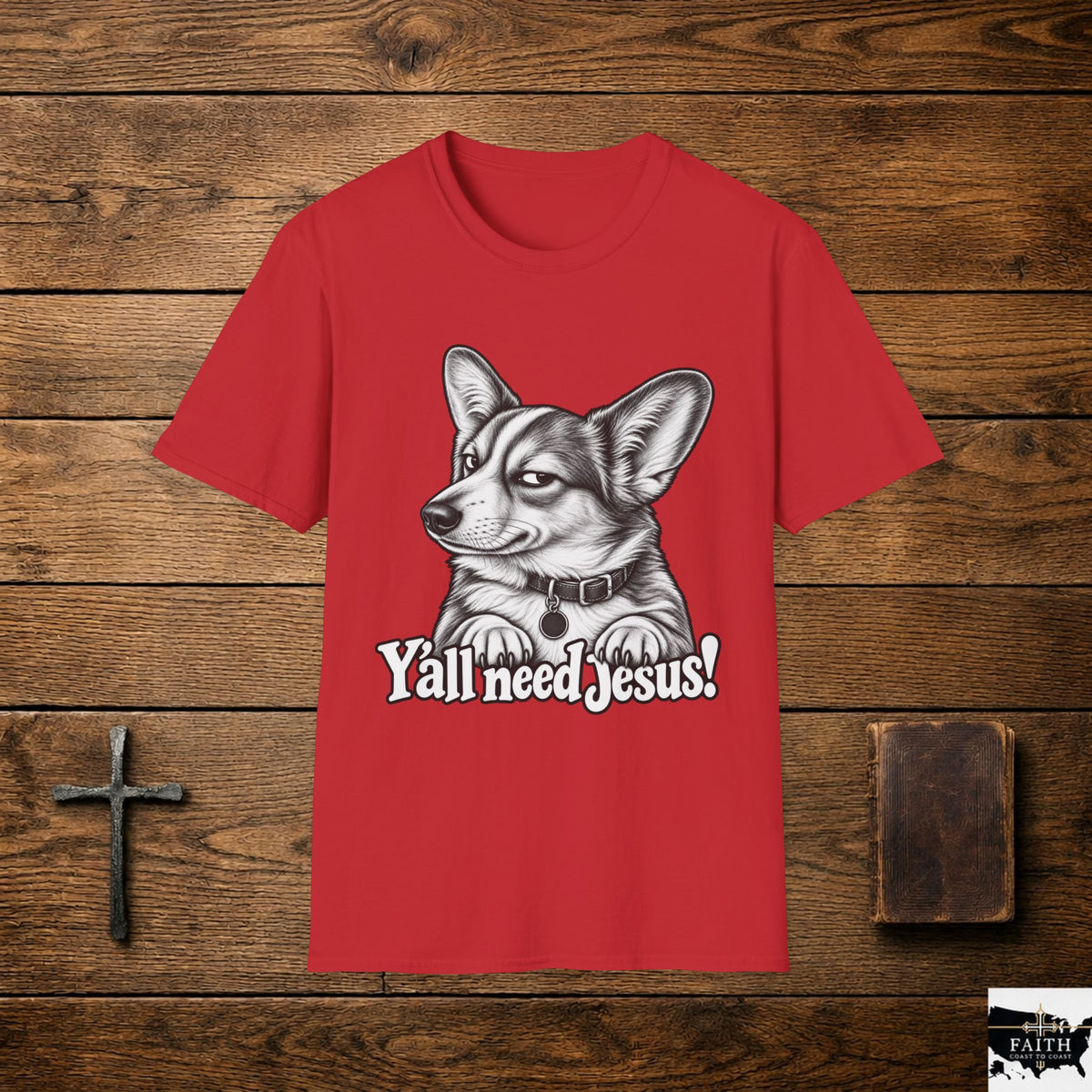 Corgi Portrait Y'all Need Jesus T-Shirt | Faith Christian Funny Dog Tee