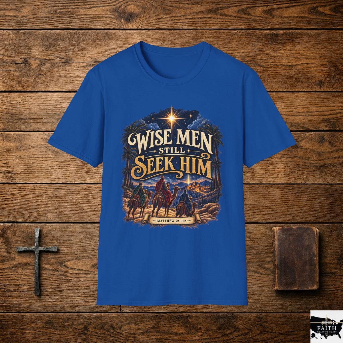 Wise Men Still Seek Him T-Shirt | Nativity Christian Christmas Tee