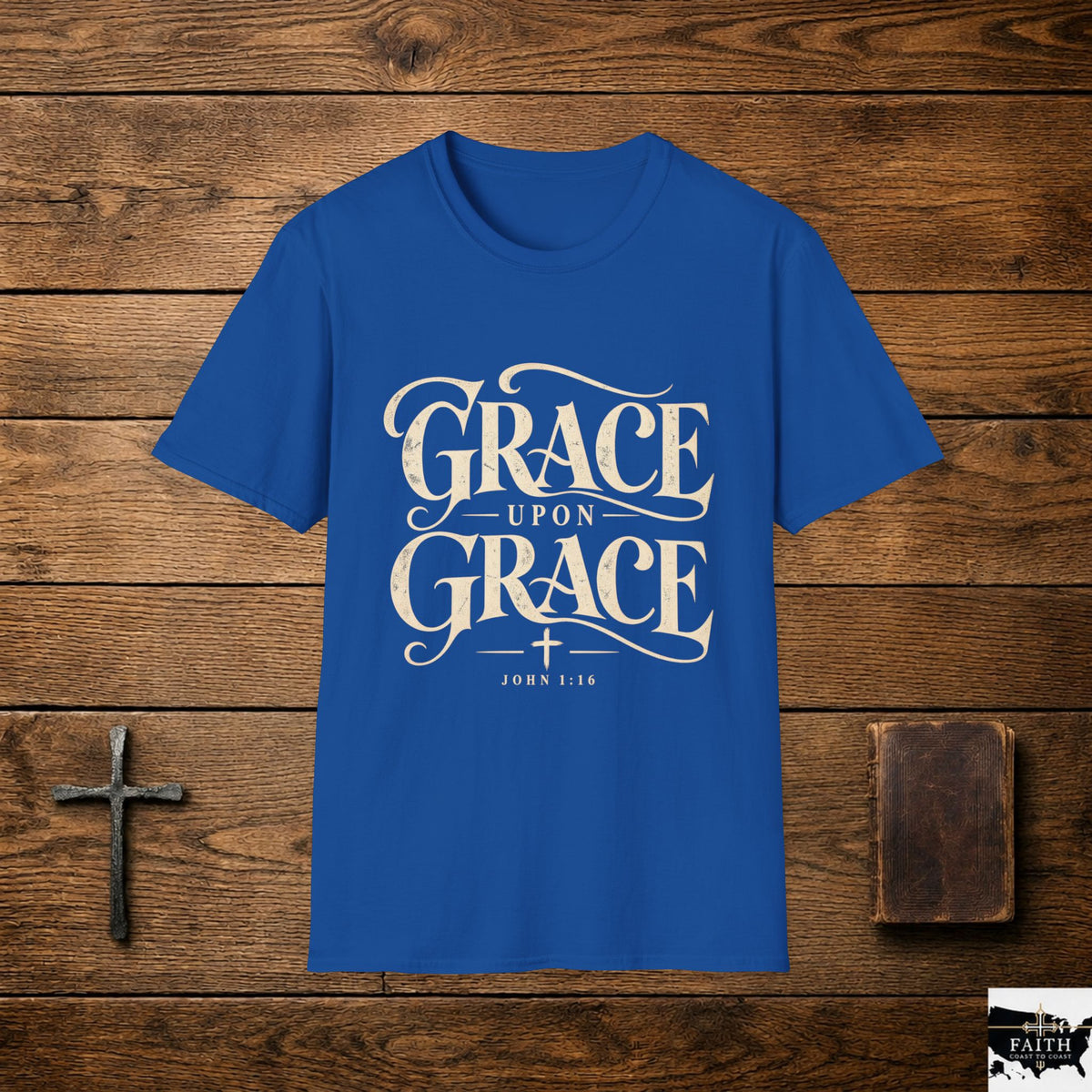 Grace Upon Grace T-Shirt | Christian Scripture John 1:16 Religious Tee