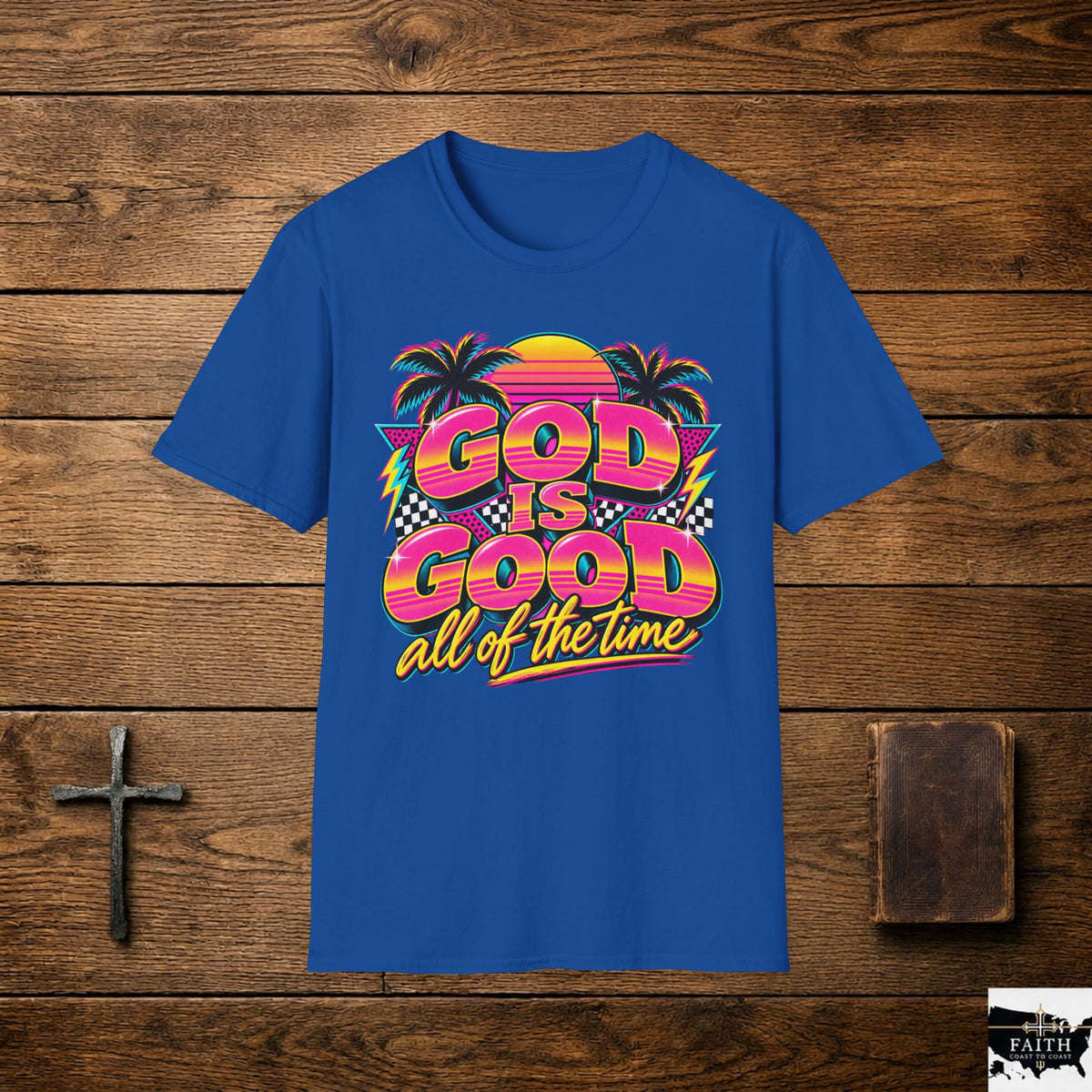 God Is Good All of the Time T-Shirt | Retro Palm Sunset Typography